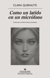 COMO UN LATIDO EN UN MICRÓFONO - Clara Queraltó