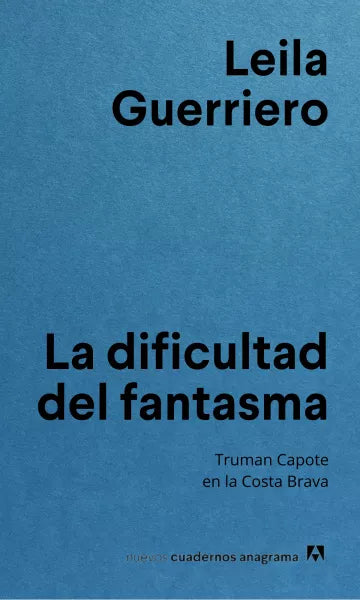 LA DIFICULTAD DEL FANTASMA - Leila Guerriero