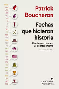 FECHAS QUE HICIERON HISTORIA - Patrick Boucheron