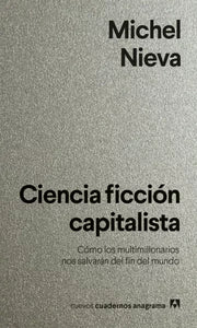 CIENCIA FICCIÓN CAPITALISTA - Michel Nieva