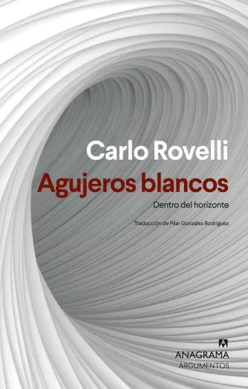 AGUJEROS BLANCOS - Carlo Rovelli