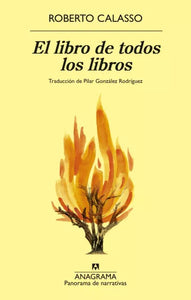 EL LIBRO DE TODOS LOS LIBROS - Roberto Calasso