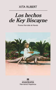 LOS HECHOS DE KEY BISCAYNE - Xita Rubert