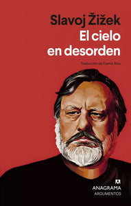 EL CIELO EN DESORDEN - Slavoj Žižek