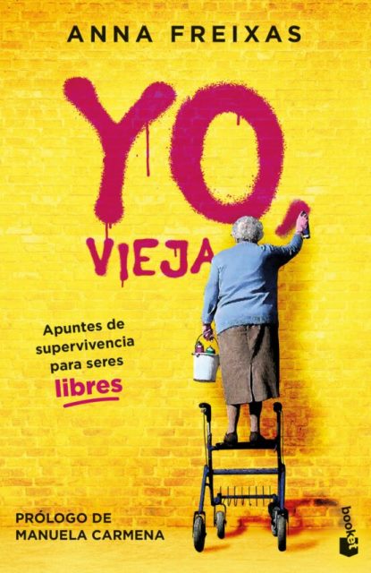 YO VIEJA - Anna Freixas