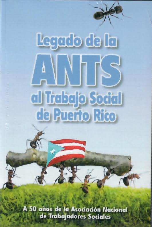 EL LEGADO DE LA ANTS AL TRABAJO SOCIAL DE PUERTO RICO - Asosiación Nacional de Trabajadores Sociales