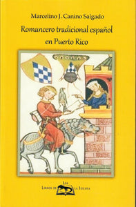 ROMANCERO TRADICIONAL ESPAÑOL EN PUERTO RICO - Marcelino J. Canino Salgado