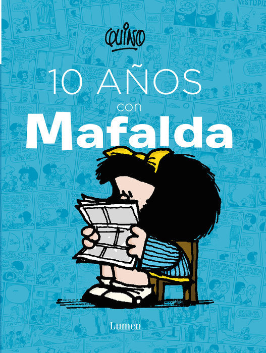 10 AÑOS CON MAFALDA - Quino