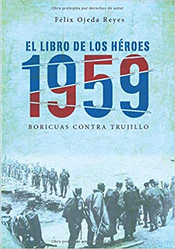 EL LIBRO DE LOS HÉROES 1959 - Félix Ojeda Reyes