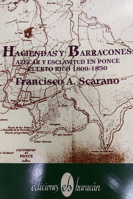 HACIENDAS Y BARRACONES - Francisco A. Scarano