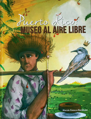 PUERTO RICO: MUSEO AL AIRE LIBRE - Marvin Fonseca Barahona