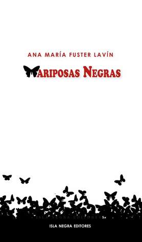 MARIPOSAS NEGRAS - Ana María Fuster Lavín