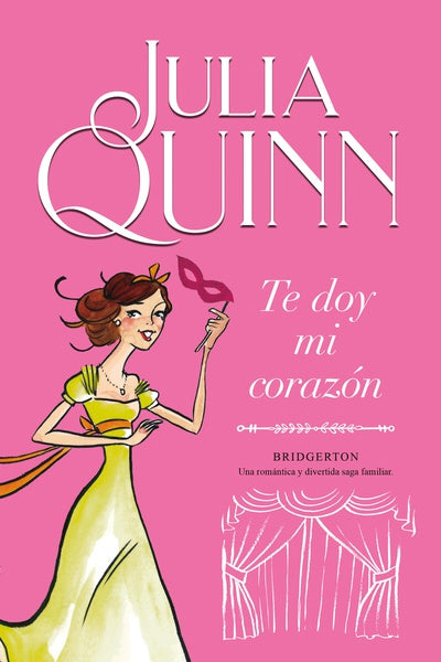 TE DOY MI CORAZÓN (BRIDGERTON 3) - Julia Quinn