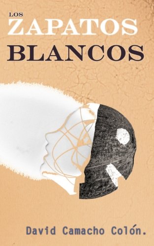 LOS ZAPATOS BLANCOS - David Camacho Colón