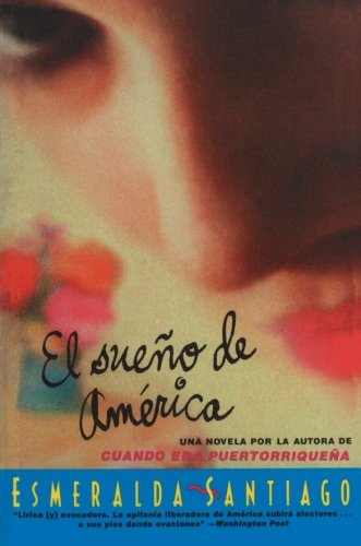 EL SUEÑO DE AMÉRICA - Esmeralda Santiago