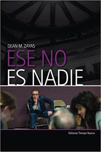 ESE NO ES NADIE - Dean M. Zayas