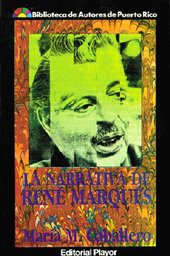 LA NARRATIVA DE RENÉ MARQUÉS - María M. Caballero