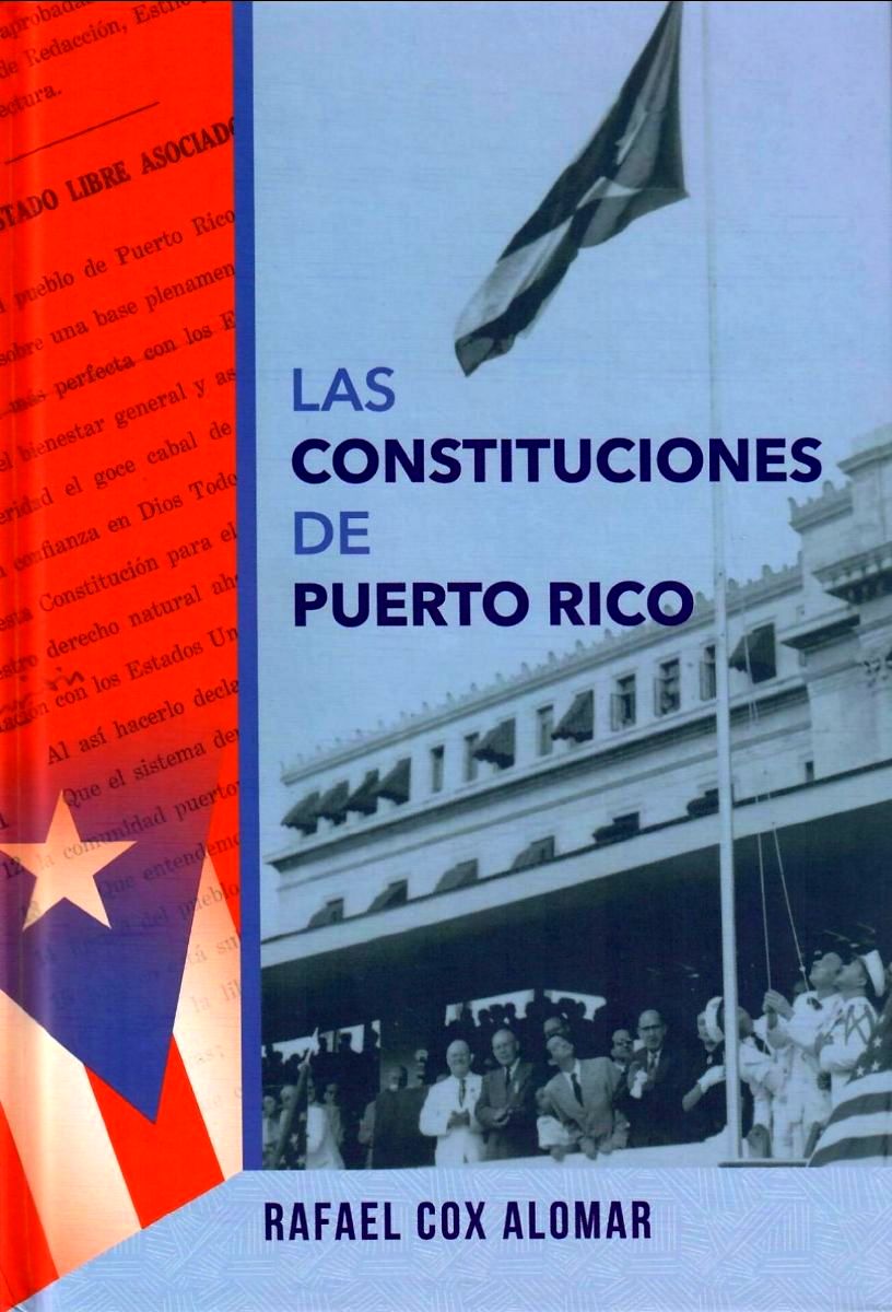 LAS CONSTITUCIONES DE PUERTO RICO - Rafael Cox Alomar