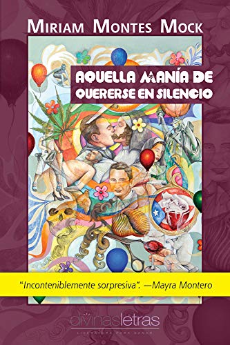 AQUELLA MANÍA DE QUERERSE EN SILENCIO - Miriam Montes Mock