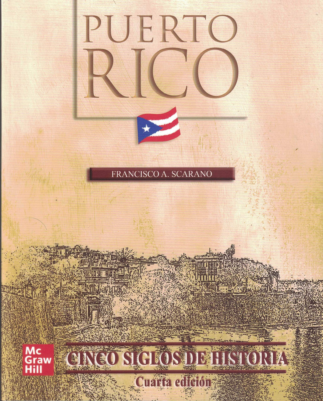 PUERTO RICO CINCO SIGLOS DE HISTORIA - Francisco A. Scarano