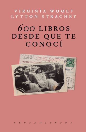 600 LIBROS DESDE QUE TE CONOCÍ - Virginia Woolf y Lytton Strachey