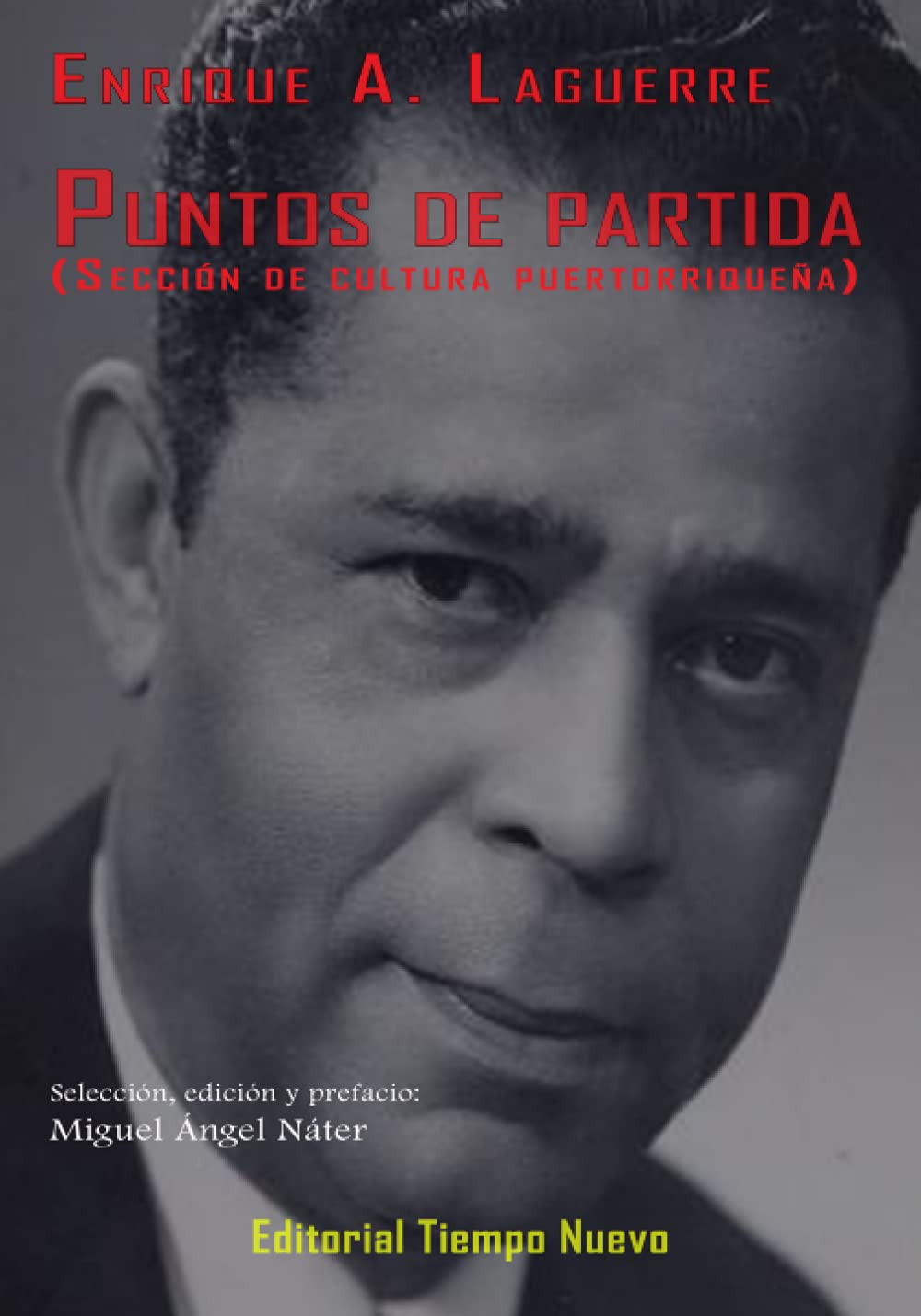 PUNTOS DE PARTIDA (SECCIÓN DE CULTURA PUERTORRIQUEÑA) - Enrique A. Laguerre