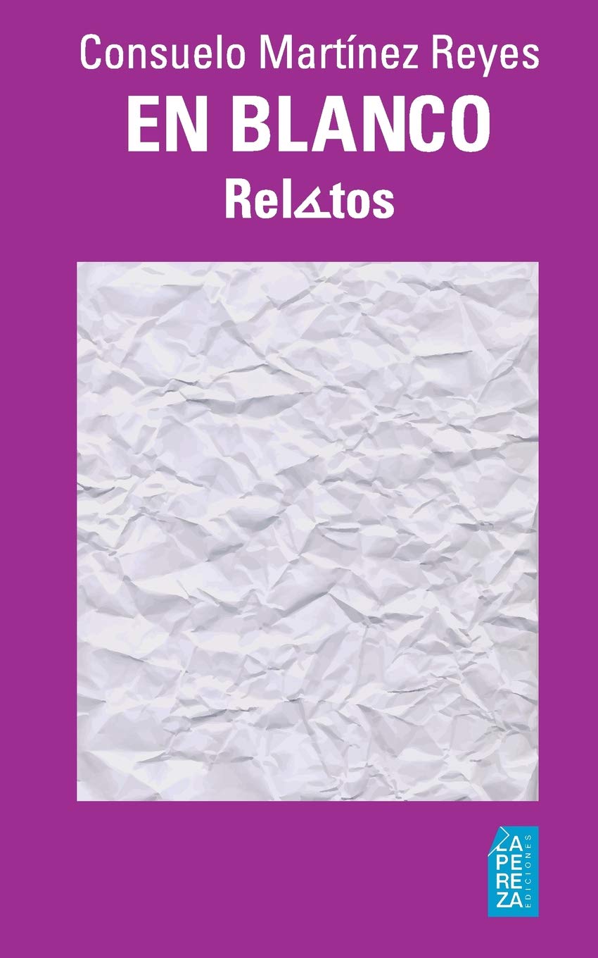 EN BLANCO: RELATOS - Consuelo Martínez Reyes