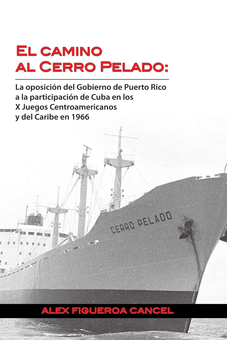 EL CAMINO AL CERRO PELADO - Alex Figueroa Cancel