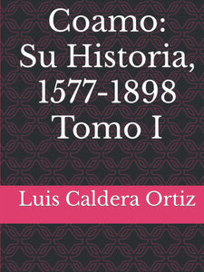 COAMO: SU HISTORIA - Luis Caldera Ortiz