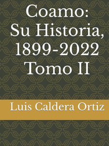 COAMO: SU HISTORIA - Luis Caldera Ortiz