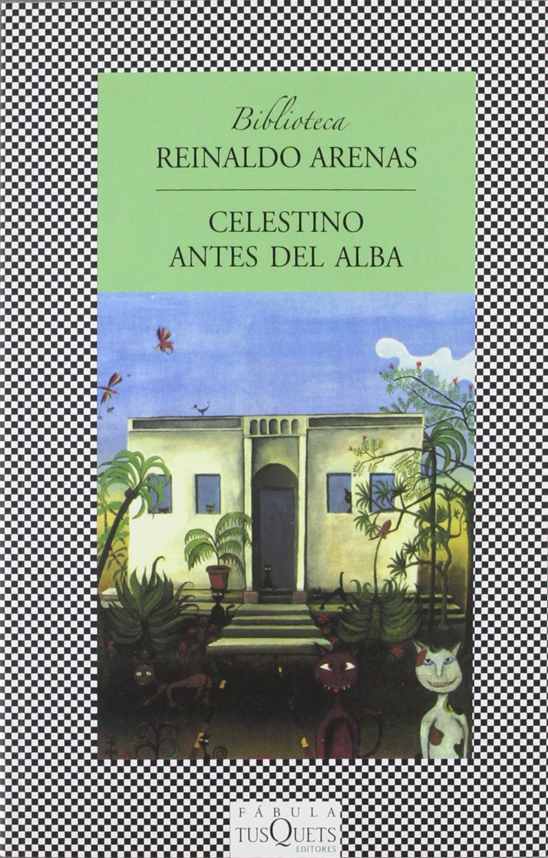 CELESTINO ANTES DEL ALBA - Reinaldo Arenas