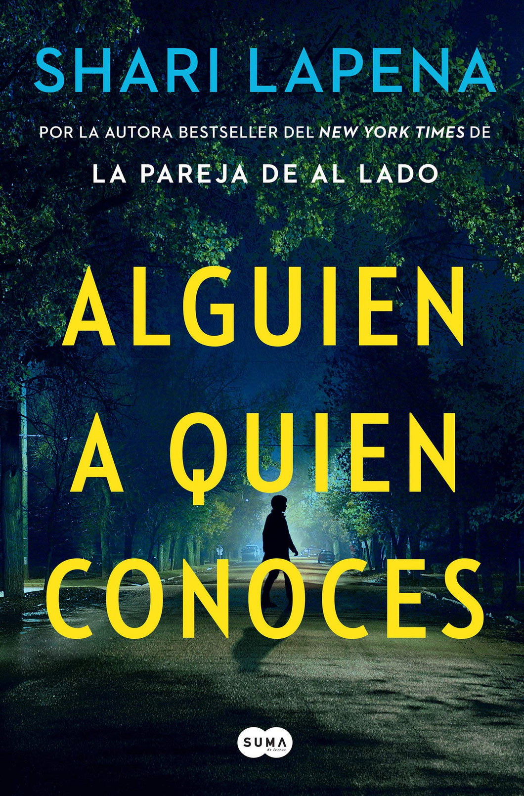 ALGUIEN A QUIEN CONOCES - Shari Lapena