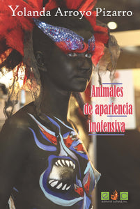 ANIMALES DE APARIENCIA INOFENSIVA - Yolanda Arroyo Pizarro