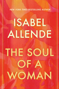 THE SOUL OF A WOMAN - Isabel Allende
