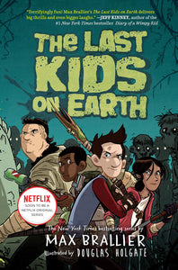 THE LAST KIDS ON EARTH - MAX BRALLIER