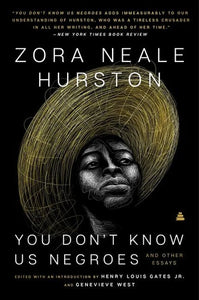 YOU DON'T KNOW US NEGROES - Zora Neale Hurston