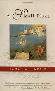 A SMALL PLACE - Jamaica Kincaid