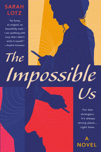 THE IMPOSSIBLE US - Sarah Lotz