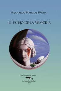 EL ESPEJO DE LA MEMORIA - Reynaldo Marcos Padua