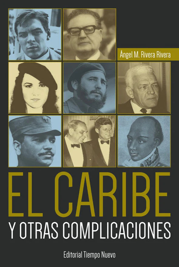 EL CARIBE Y OTRAS COMPLICACIONES -Ángel M. Rivera Rivera