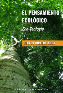 EL PENSAMIENTO ECOLÓGICO. ECO-TEOLOGÍA - Héctor Hiraldo-Sosa