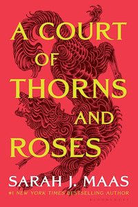 A COURT OF THORNS AND ROSES - Sarah J. Maas