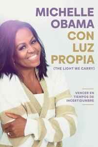 CON LUZ PROPIA - Michelle Obama