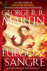 FUEGO Y SANGRE - George R. R. Martin