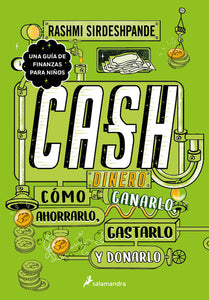 DINERO: CÓMO GANARLO, AHORRARLO, GASTARLO Y DONARLO - Rashmi Sirdeshpande