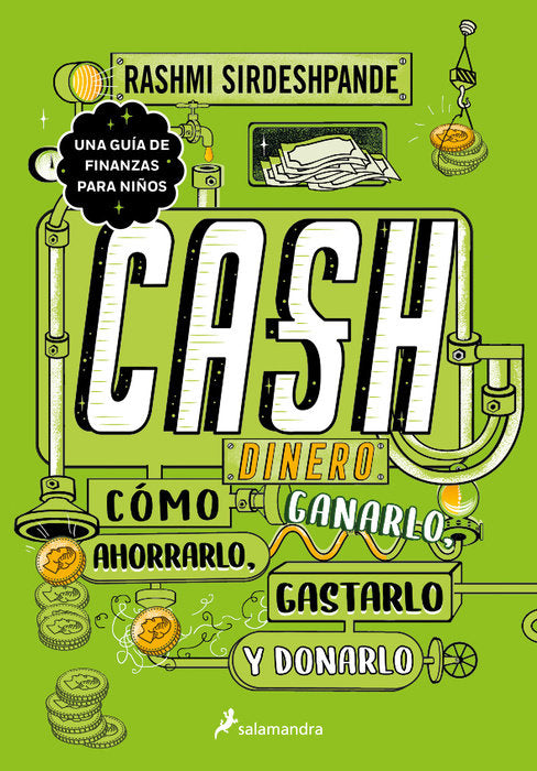 DINERO: CÓMO GANARLO, AHORRARLO, GASTARLO Y DONARLO - Rashmi Sirdeshpande