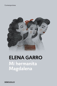 MI HERMANA MAGDALENA - Elena Garro