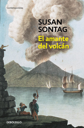 EL AMANTE DEL VOLCÁN - Susan Sontag