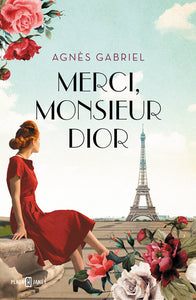 MERCI, MONSIEUR DIOR - Agnès Gabriel
