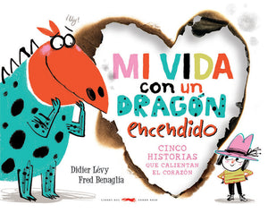 MI VIDA CON UN DRAGÓN ENCENDIDO - Didier Lévy
